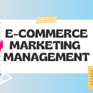 ECommerce Marketing Management